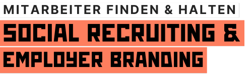 Social Recruiting & Employer Branding