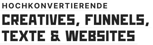 Hochkonvertierende Creatives, Funnels, Texte und websites