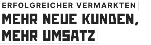 Mehr neue Kunden, mehr Umsatz