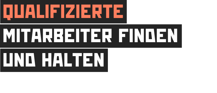 Qualifizierte Mitarbeiter finden und halten