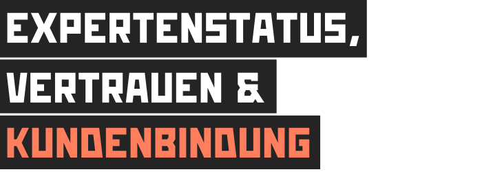 Expertenstatus, Vertrauen, Kundenbindung